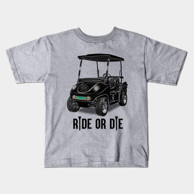 Ride or Die Golf Kids T-Shirt by ArmChairQBGraphics